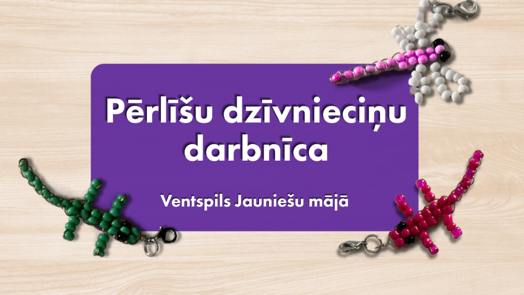 Pērlīšu dzīvnieciņu darbnīca Ventspils Jauniešu mājā, krāsaini piekariņi.